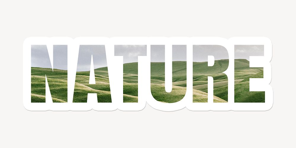 Nature word typography, white border text, green field landscape
