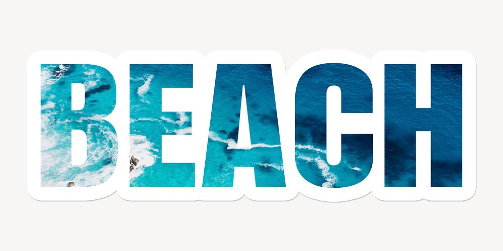 Beach word typography, white border text, blue ocean water 