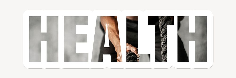 Health word typography, white border text, man exercising with a battle rope
