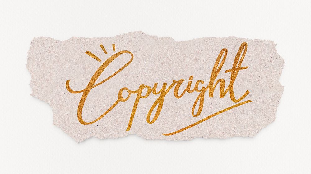 Copyright word, torn paper, gold glittery calligraphy