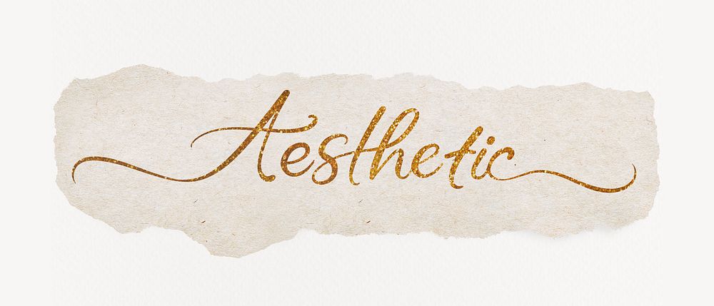 Aesthetic word, torn paper, gold glittery calligraphy