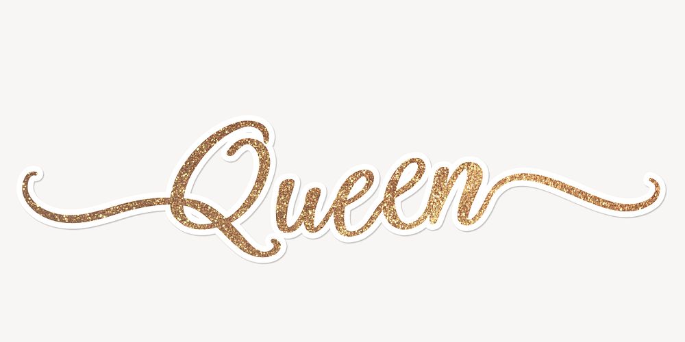 Queen word, gold glittery calligraphy text with white outline