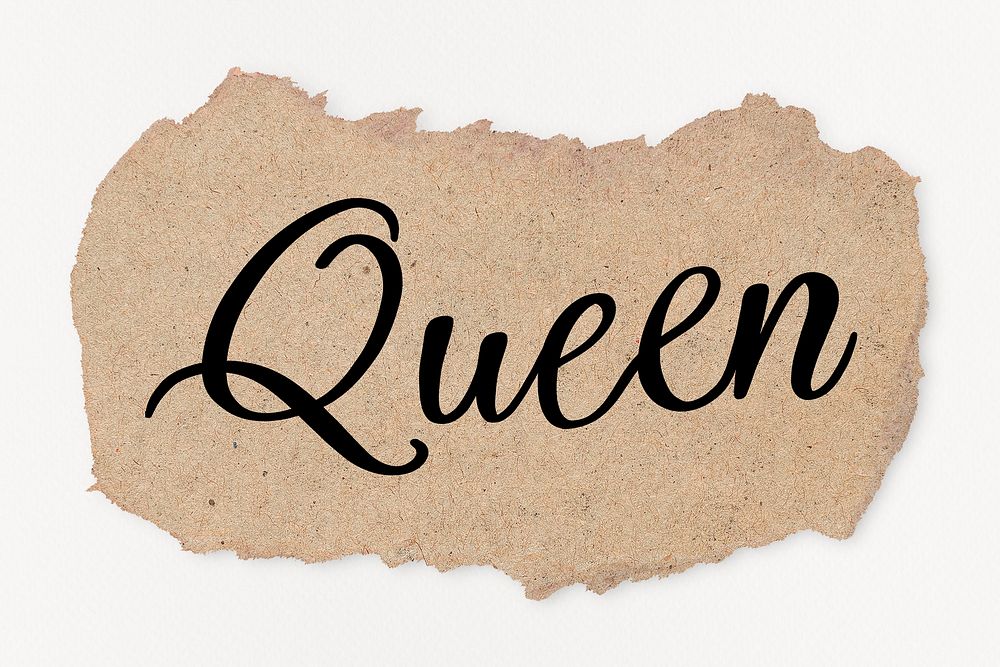 Queen word, black calligraphy on ripped kraft paper