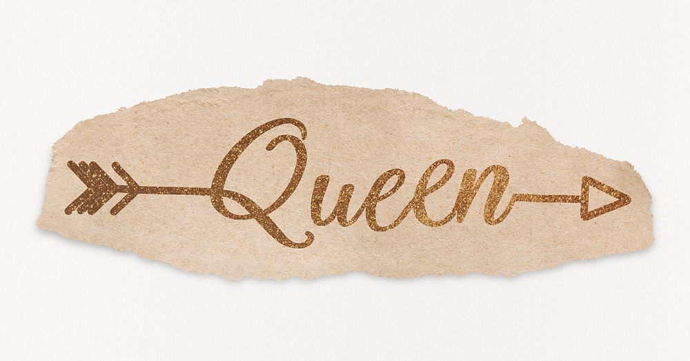 Queen word, torn paper, gold glittery calligraphy