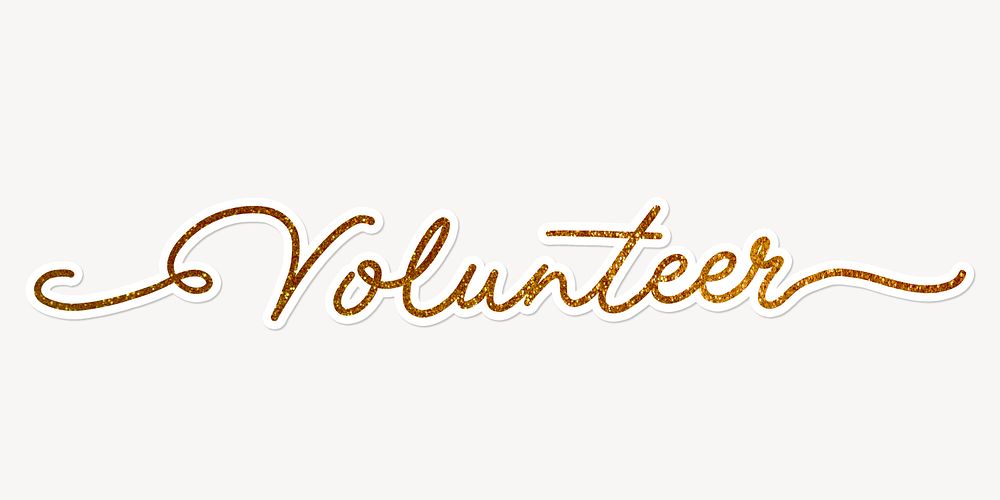 Volunteer word, gold glittery calligraphy text with white outline