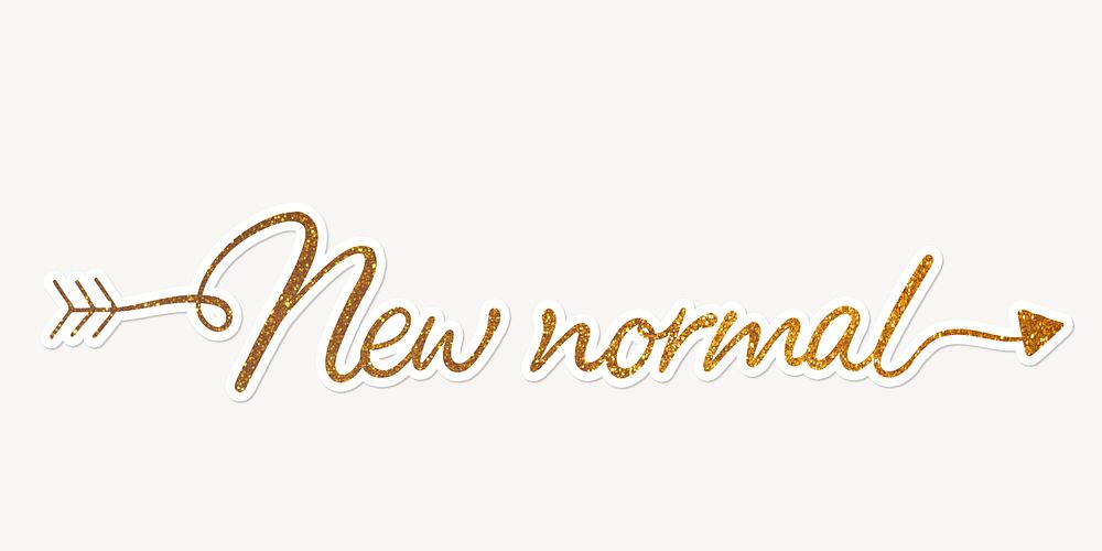 New normal word, gold glittery calligraphy text with white outline