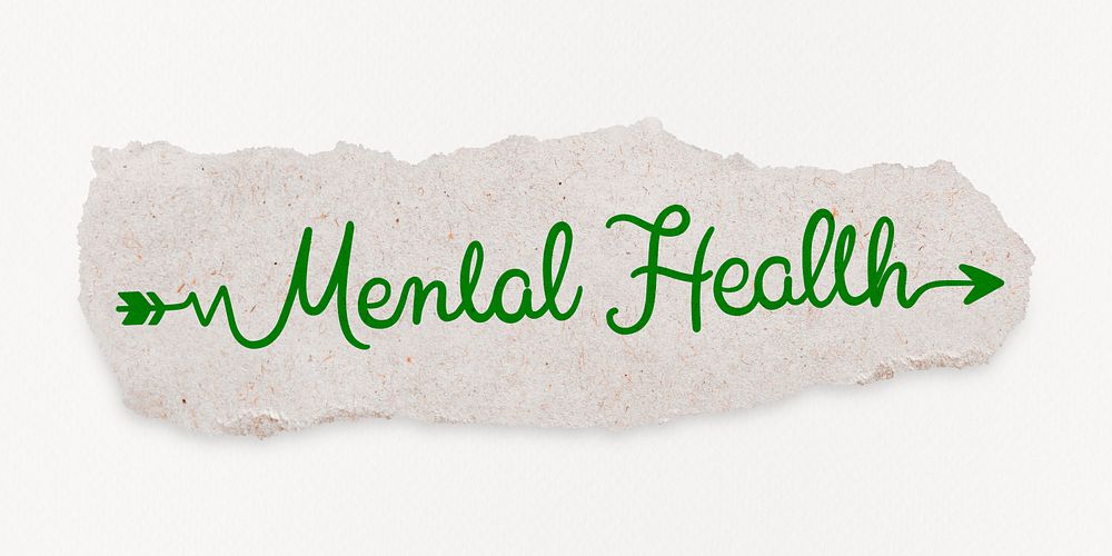 Mental health word, ripped paper, green calligraphy