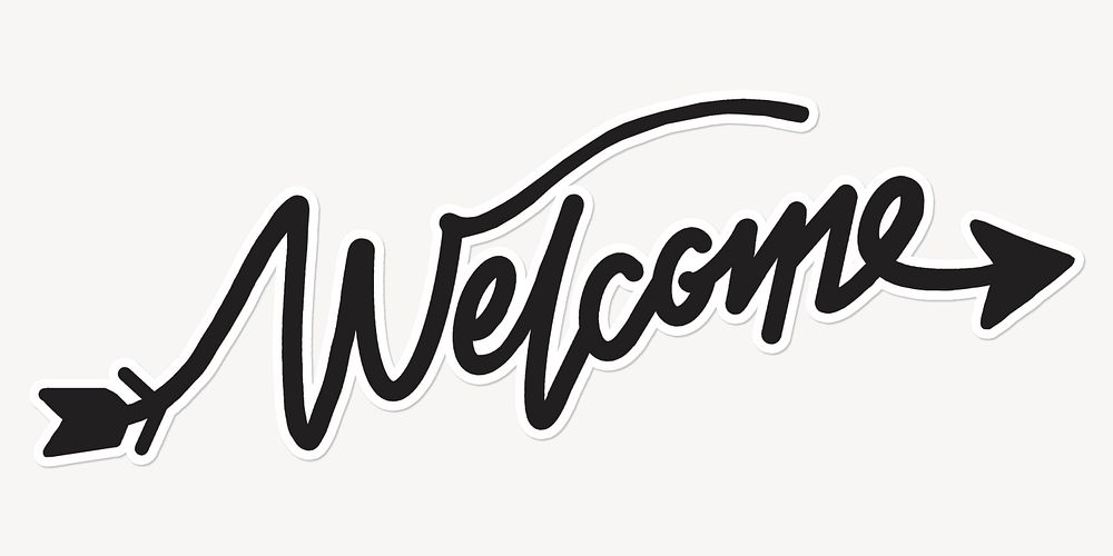 Welcome word, simple black calligraphy text with white outline