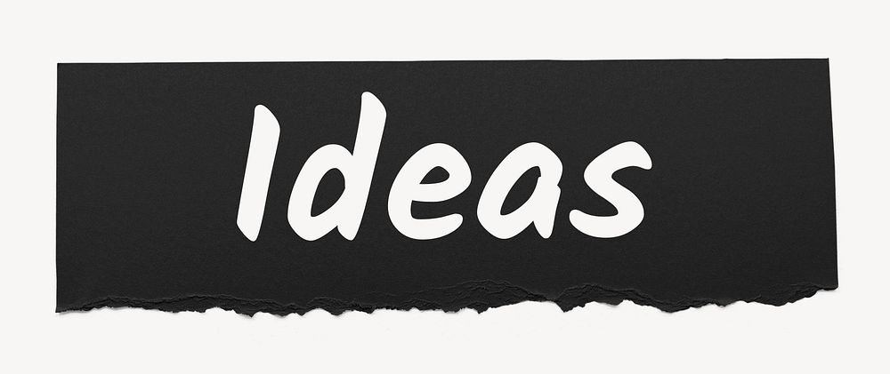 Ideas word, black ripped paper, typography