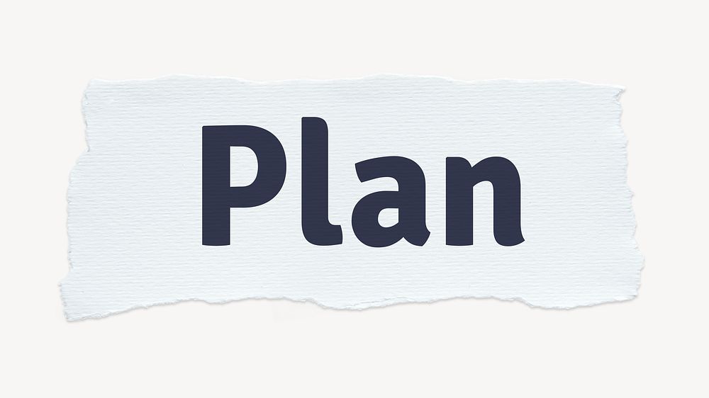 Plan word, white ripped paper, typography