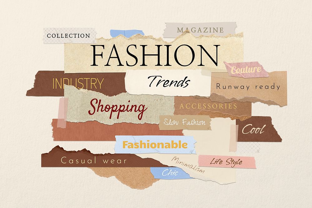 Fashion word, earth tone, torn paper typography