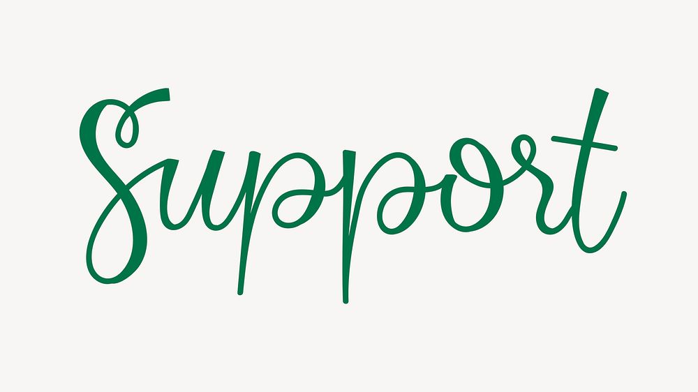 Support word, handwritten typography