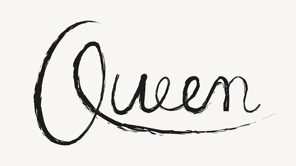 Queen word, handwritten typography