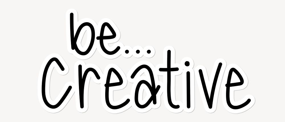 Be creative word, doodle typography, | Free Photo - rawpixel