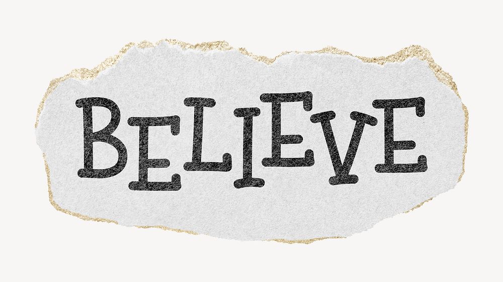 Believe word, ripped paper typography psd