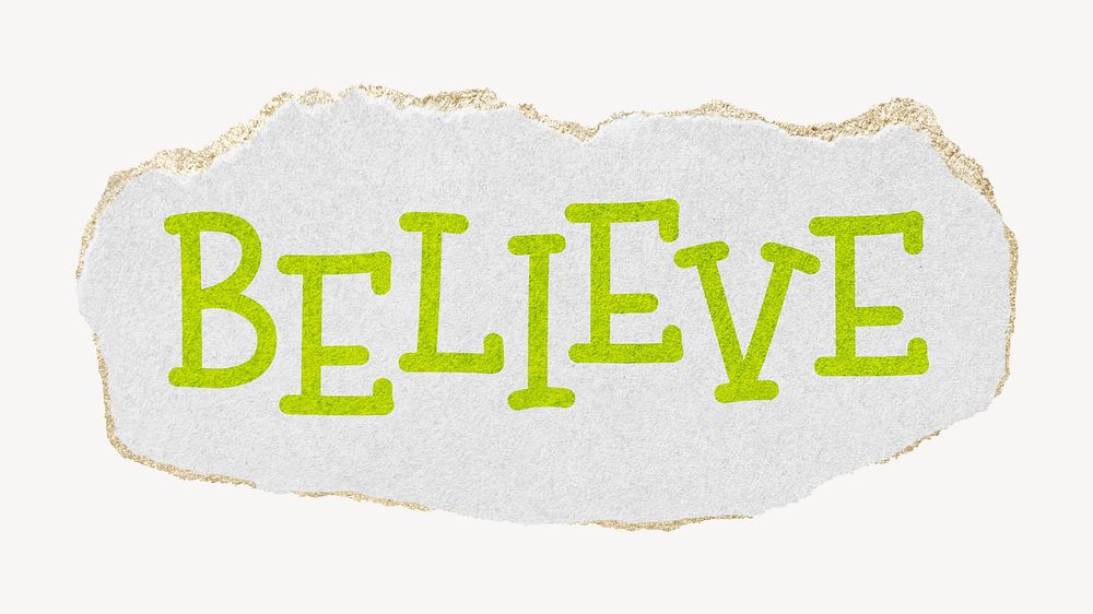 Believe word, ripped paper typography psd