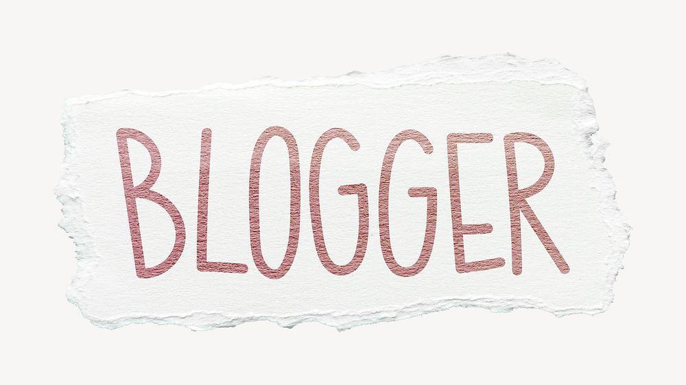 Blogger word, ripped paper typography