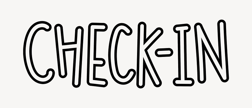 Check-in word, doodle typography, black & white design