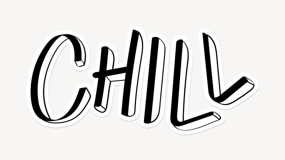 Chill word, doodle typography, black & white design