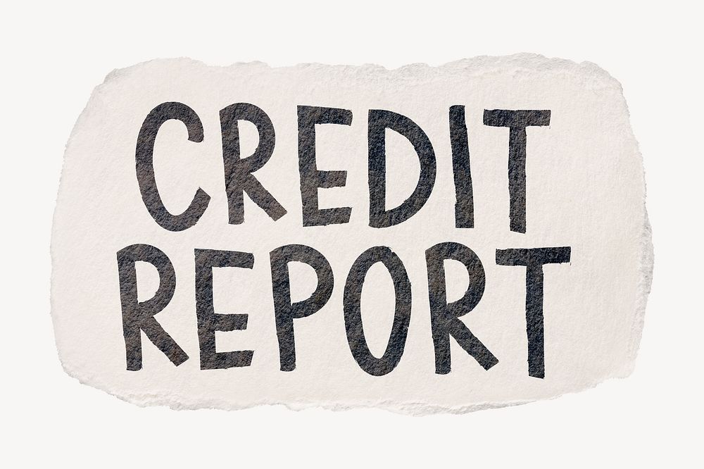 Credit report word, ripped paper typography