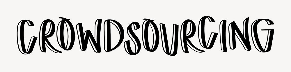 Crowdsourcing word, doodle typography, black & white design