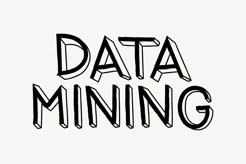 Data mining word, doodle typography, black & white design