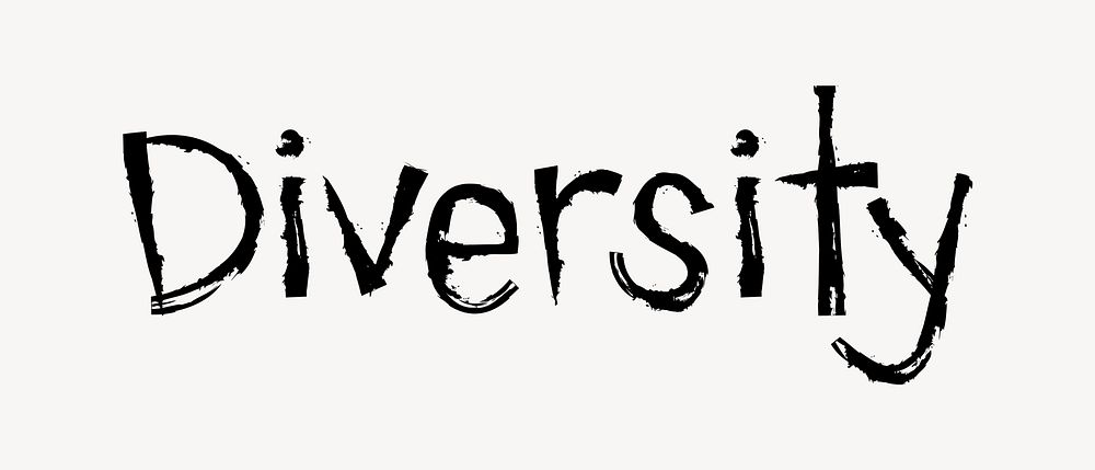 Diversity word, brush stroke typography, black & white design