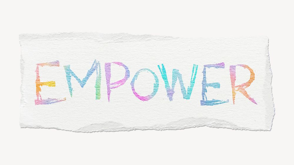 Empower word, ripped paper typography