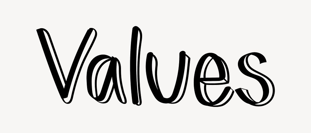 Values word, doodle typography, black & white design