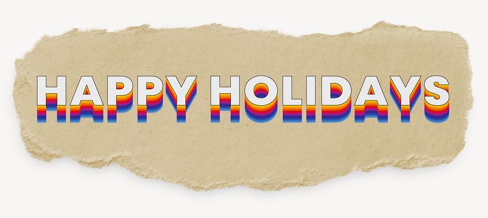 Happy holidays word, ripped paper typography
