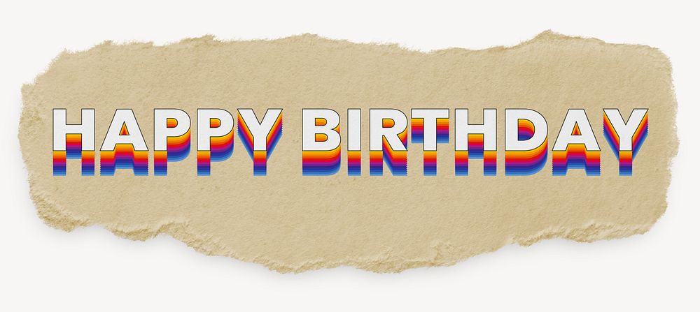 Happy Birthday word, ripped paper typography