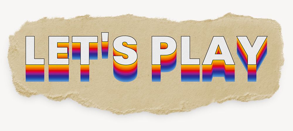 Let's play word, ripped paper typography