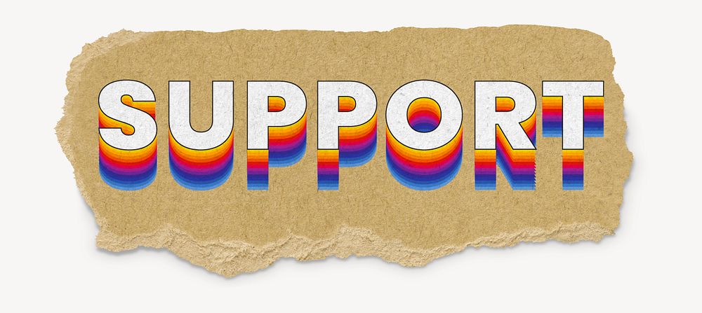 Support word, ripped paper typography