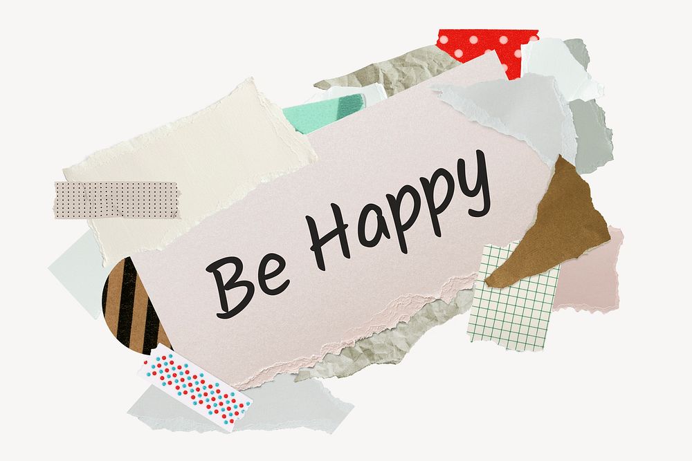 Be happy word, aesthetic paper collage typography