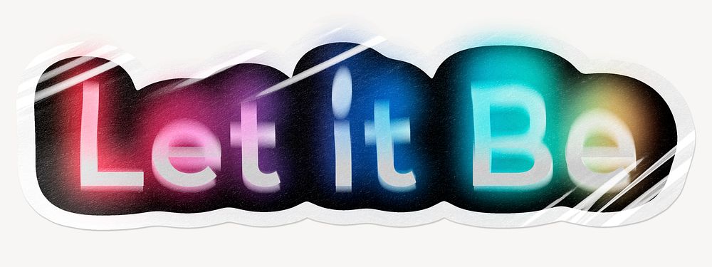 Let it be word sticker, neon psychedelic typography