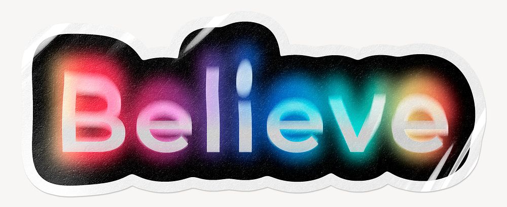 Believe word sticker, neon psychedelic typography