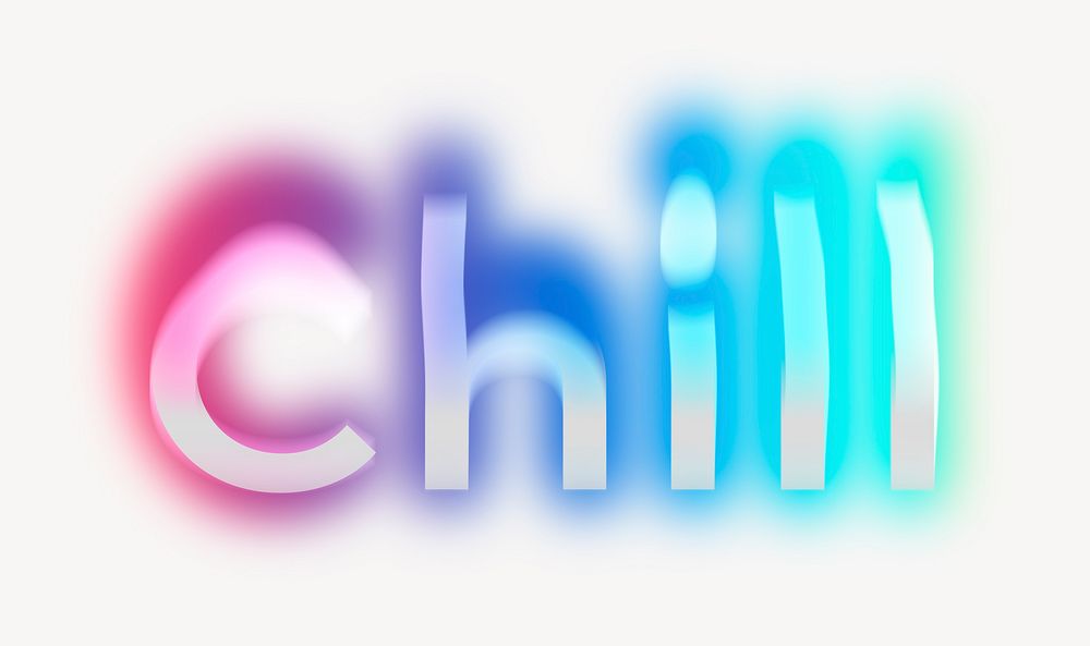 Chill word, neon psychedelic typography