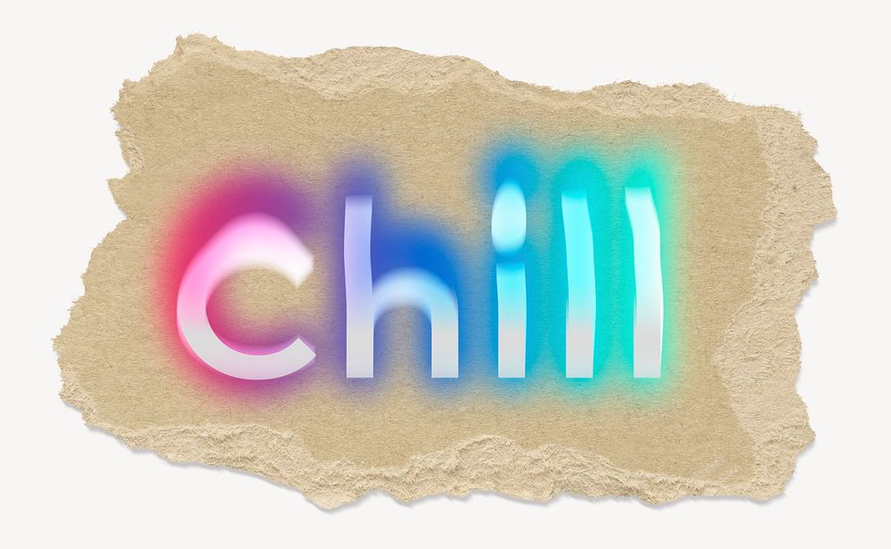 Chill ripped paper word typography