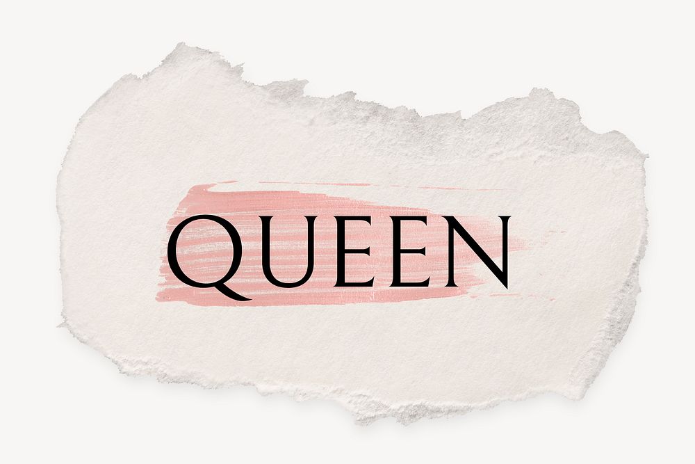 Queen word, ripped paper, pink marker stroke typography