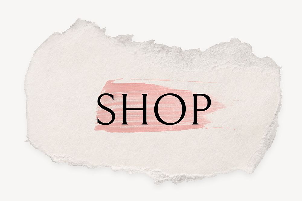 Shop word, ripped paper, pink marker stroke typography