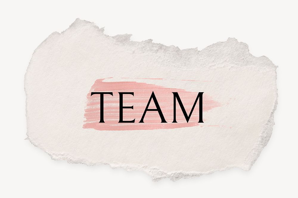 Team word, ripped paper, pink marker stroke typography