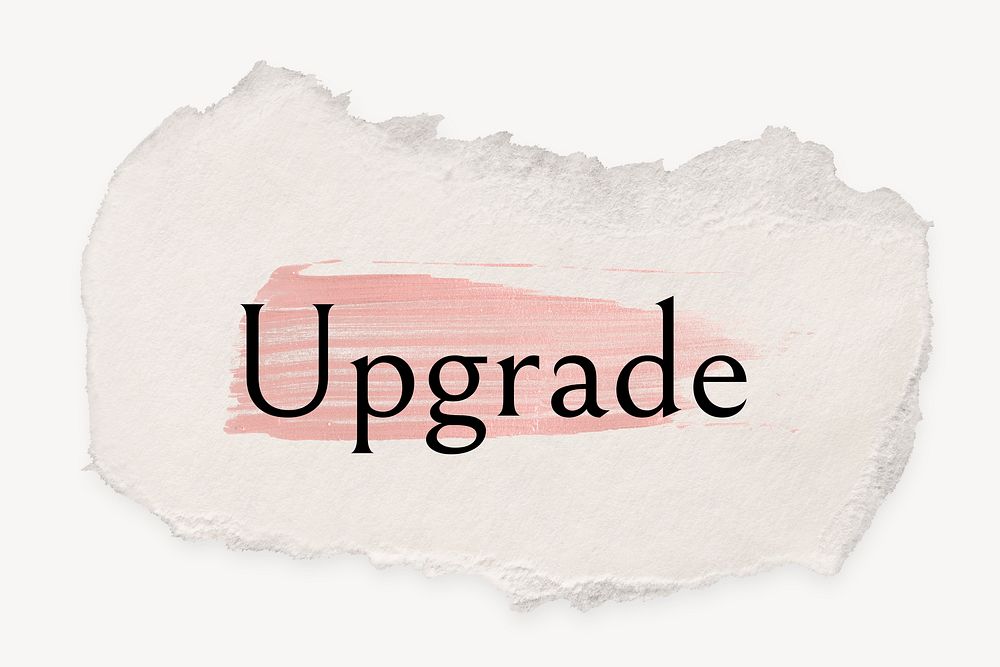 Upgrade word, ripped paper, pink marker stroke typography