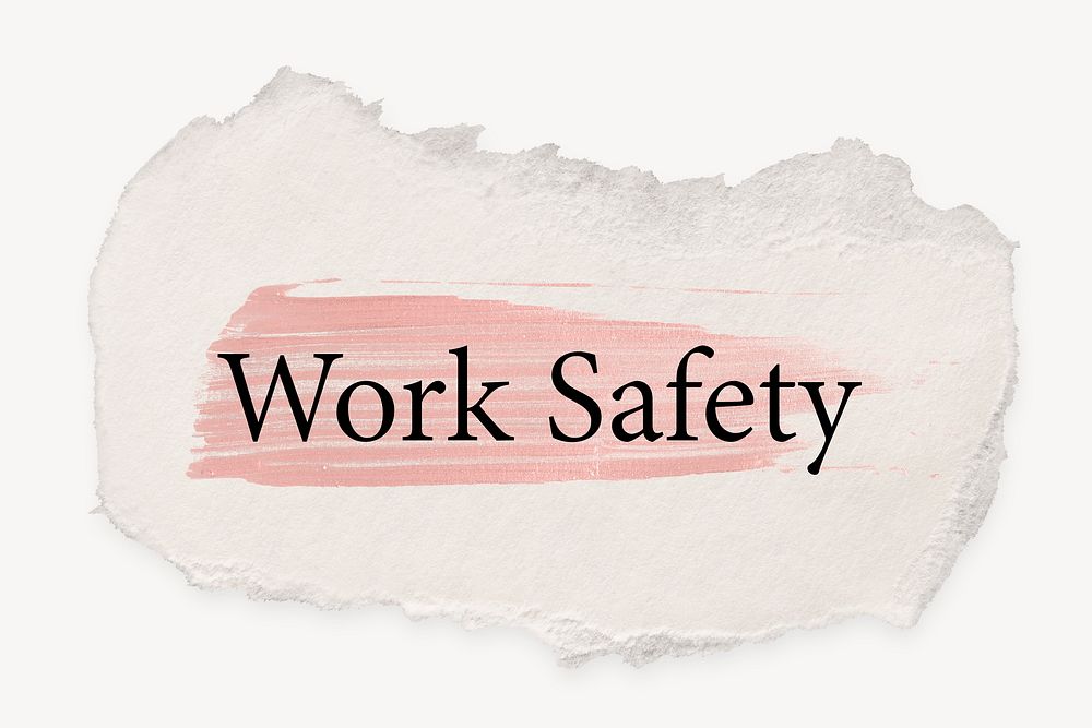 Work safety word, ripped paper, pink marker stroke typography