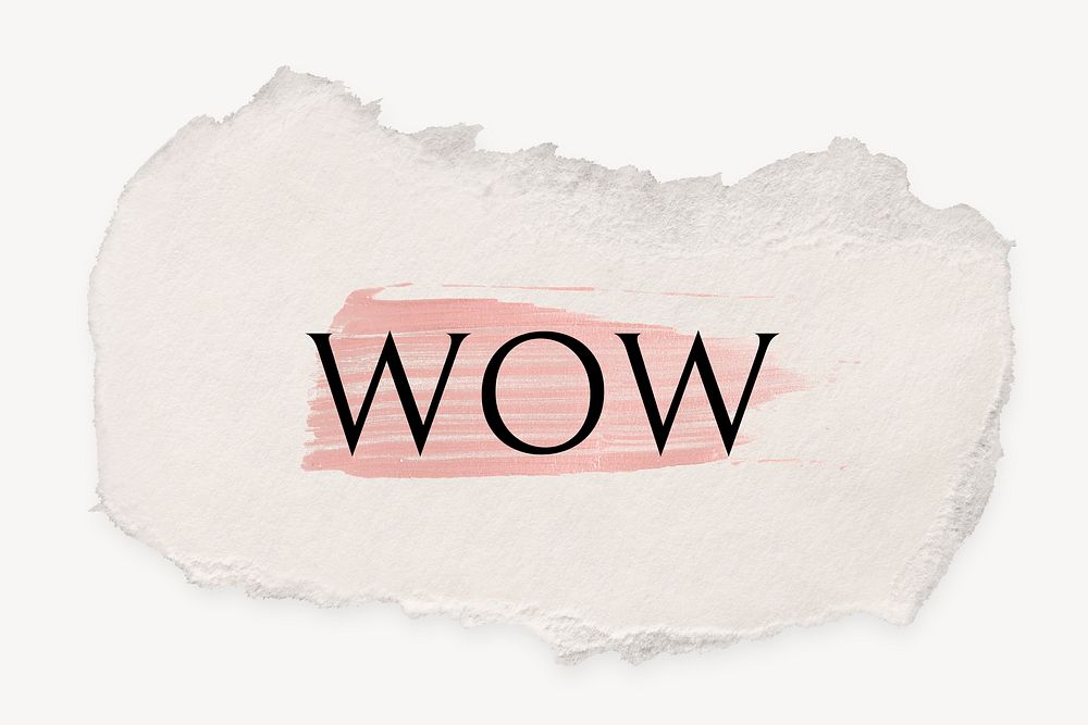 Wow word, ripped paper, pink marker stroke typography