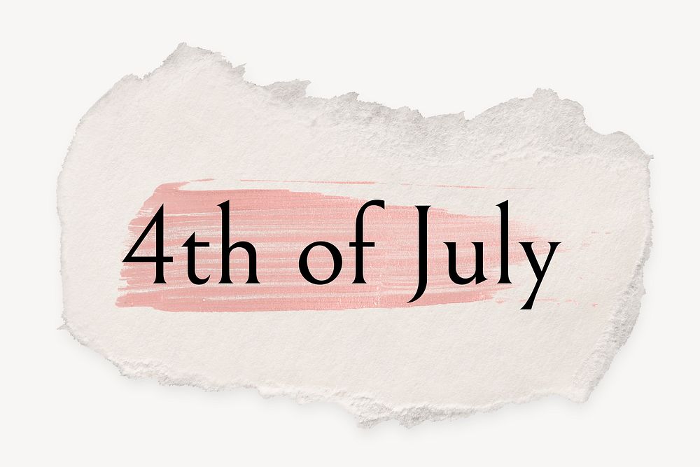4th of July word, ripped paper, pink marker stroke typography