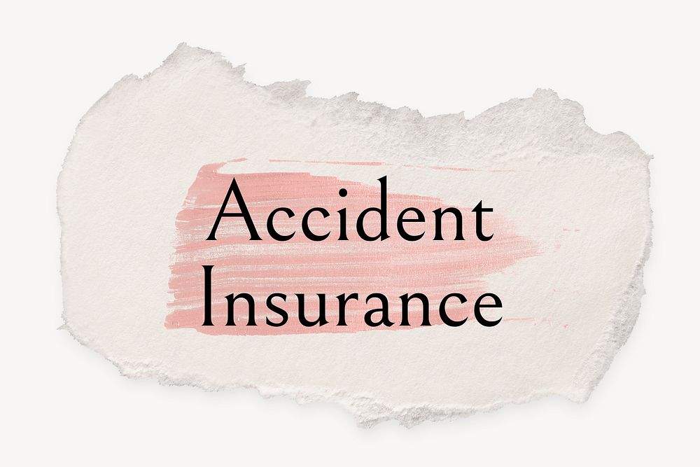 Accident insurance word, ripped paper, pink marker stroke typography