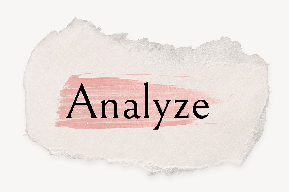 Analyze word, ripped paper, pink marker stroke typography