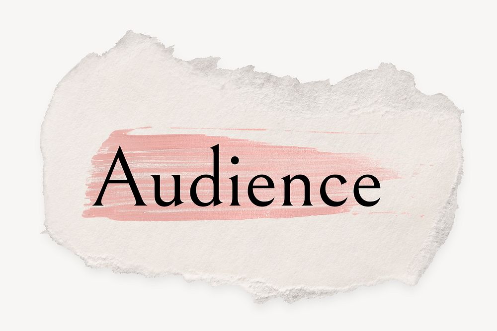 Audience word, ripped paper, pink marker stroke typography