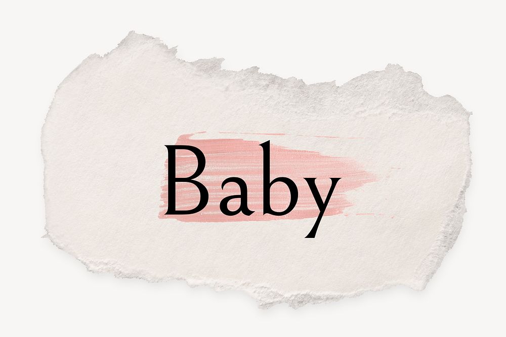 Baby word, ripped paper, pink marker stroke typography