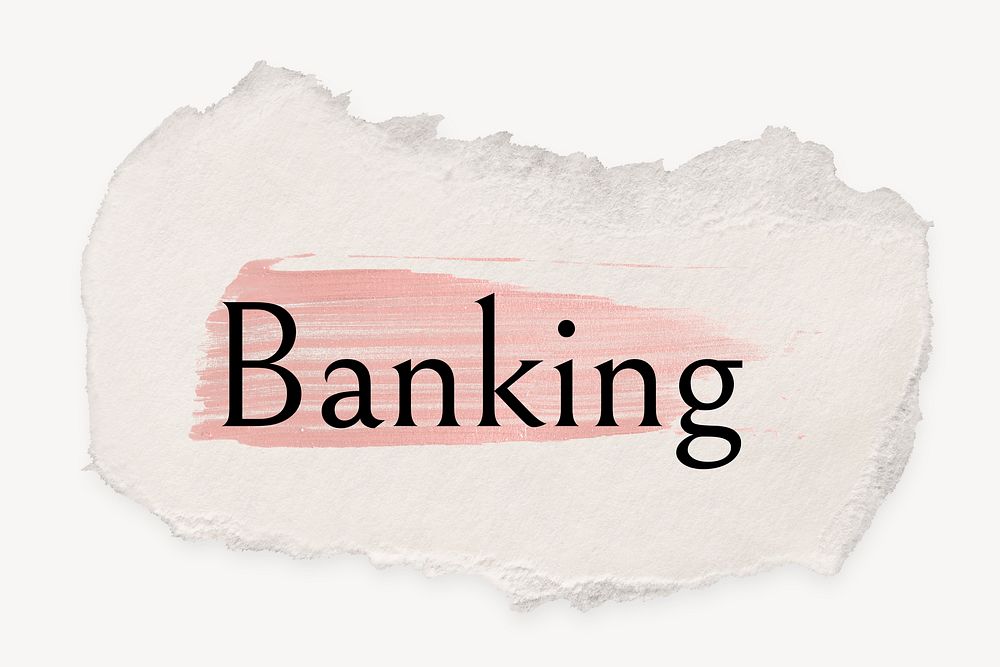 Banking word, ripped paper, pink marker stroke typography